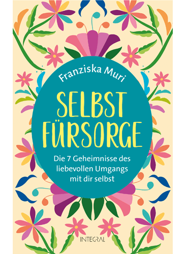 Selbstfürsorge von Franziska Muri